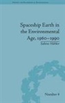 Sabine (Kth Royal Institute of Technology Hoehler, Sabine Hohler, Sabine Höhler - Spaceship Earth in the Environmental Age, 1960 - 1990