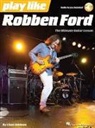 Robben Ford, Robben (CRT) Ford, Chad Johnson - Play Like Robben Ford