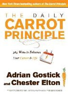 Chester Elton, Gostick, Adrian Gostick, Adrian Robert Gostick, Adrian/ Elton Gostick - The Daily Carrot Principle