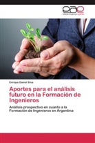 Enrique Daniel Silva - Aportes para el análisis futuro en la Formación de Ingenieros