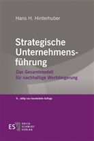 Hans H (Prof. Dr.) Hinterhuber, Hans H. Hinterhuber - Strategische Unternehmungsführung - 1: Strategische Unternehmensführung. Tl.1