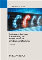 Fran Braun, Frank Braun, René Hoppe, Christop Keller, Christoph Keller - Telekommunikationsüberwachung und andere verdeckte Ermittlungsmaßnahmen