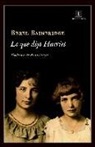 Beryl Bainbridge - Lo que dijo Harriet