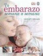 Lesley Regan - Tu embarazo semana a semana : guía esencial del embarazo semana a semana