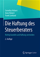 Frank Lienhard, Ann Nickert, Anne Nickert, Corneliu Nickert, Cornelius Nickert - Die Haftung des Steuerberaters