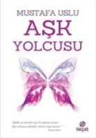 Mustafa Uslu - Ask Yolcusu