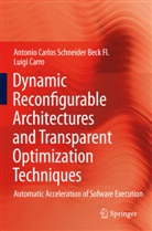 Antonio Carlos Schneide Beck Fl, Antonio Carlos Schneider Beck Fl, Antonio Carlos Schneider Beck Fl., Luigi Carro, Antonio Carlos Schneider Beck Fl. - Dynamic Reconfigurable Architectures and Transparent Optimization Techniques