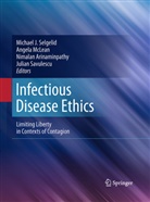 Nimalan Arinaminpathy, Nimalan Arinaminpathy et al, Angel McLean, Angela McLean, Julian Savulescu, Michael J. Selgelid - Infectious Disease Ethics
