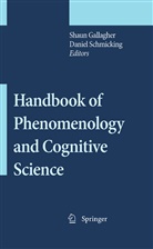 Gallagher, Gallagher, Shaun Gallagher, Danie Schmicking, Daniel Schmicking - Handbook of Phenomenology and Cognitive Science