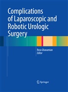 Rez Ghavamian, Reza Ghavamian - Complications of Laparoscopic and Robotic Urologic Surgery