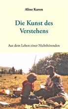 Aline Karon - Die Kunst des Verstehens