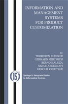 Nizar Abdelkafi, Thorste Blecker, Thorsten Blecker, Gerhar Friedrich, Gerhard Friedrich, Bernd Kaluza... - Information and Management Systems for Product Customization