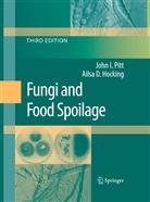 Ailsa D Hocking, Ailsa D. Hocking, John Pitt, John I Pitt, John I. Pitt - Fungi and Food Spoilage