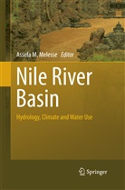 Assef M Melesse, Assefa M Melesse, Assefa M. Melesse - Nile River Basin