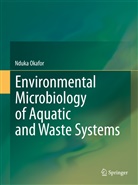 Nduka Okafor - Environmental Microbiology of Aquatic and Waste Systems