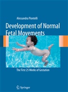Alessandra Piontelli - Development of Normal Fetal Movements