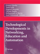 Khaled Elleithy, Magued Iskander, Magued Iskander et al, Vikram Kapila, Mohammad A. Karim, Ausif Mahmood... - Technological Developments in Networking, Education and Automation