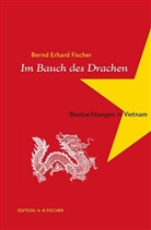 Bernd E. Fischer, Bernd Erhard Fischer, Angelika Fischer, Bernd Erhard Fischer - Im Bauch des Drachen