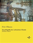 Fritz Ullmann - Enzyklopädie der technischen Chemie