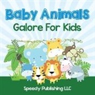Speedy Publishing Llc, Speedy Publishing Llc - Baby Animals Galore For Kids