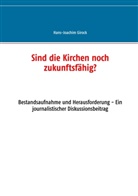 Hans-Joachim Girock - Sind die Kirchen noch zukunftsfähig?