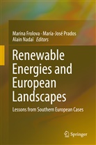 Marina Frolova, Alain Nadaï, María-Jos Prados, María-José Prados - Renewable Energies and European Landscapes