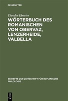 Theodor Ebneter - Wörterbuch des Romanischen von Obervaz, Lenzerheide, Valbella