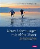 Matthias Hoffmann - Neues Leben wagen mit Abba-Vater