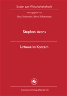Stephan Arens, Bernd Schünemann, Klaus Tiedemann - Die Untreue im Konzern