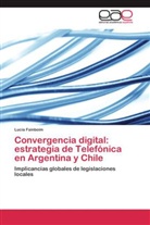 Lucía Fainboim - Convergencia digital: estrategia de Telefónica en Argentina y Chile