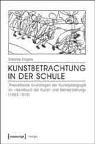 Sidonie Engels - Kunstbetrachtung in der Schule