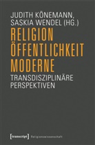 Martin Breul, Judit Könemann, Judith Könemann, WENDEL, Wendel, Saski Wendel... - Religion, Öffentlichkeit, Moderne