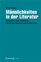 Toni Tholen - Männlichkeiten in der Literatur