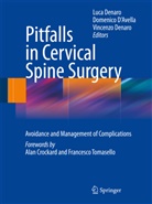 Domenic D'Avella, Domenico D'Avella, Luca Denaro, Vincenzo Denaro - Pitfalls in Cervical Spine Surgery