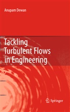 Anupam Dewan - Tackling Turbulent Flows in Engineering