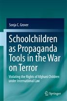 Sonja C Grover, Sonja C. Grover - Schoolchildren as Propaganda Tools in the War on Terror