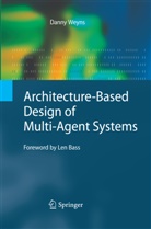 Danny Weyns - Architecture-Based Design of Multi-Agent Systems