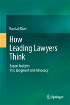 Randall Kiser - How Leading Lawyers Think