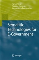 Vassilio Peristeras, Vassilios Peristeras, Konstantinos Tarabanis, Tomas Vitvar - Semantic Technologies for E-Government
