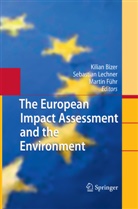 Kilian Bizer, Martin Führ, Sebastia Lechner, Sebastian Lechner - The European Impact Assessment and the Environment