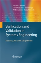 Luay Alawneh, Moura Debbabi, Mourad Debbabi, Fawz Hassaïne, Fawzi Hassaïne, Yosr Jarraya... - Verification and Validation in Systems Engineering