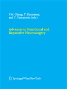 Jin Woo Chang, Yoich Katayama, Yoichi Katayama, Takamitsu Yamamoto - Advances in Functional and Reparative Neurosurgery