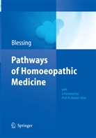 Bettina Blessing - Pathways of Homoeopathic Medicine