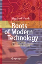 Siegfried Wendt - Roots of Modern Technology