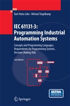 Karl Hein John, Karl Heinz John, Karl-Heinz John, Michael Tiegelkamp - IEC 61131-3: Programming Industrial Automation Systems
