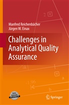Jürgen W Einax, Jürgen W. Einax, Manfre Reichenbächer, Manfred Reichenbächer - Challenges in Analytical Quality Assurance