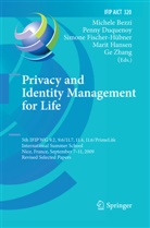 Michele Bezzi, Penn Duquenoy, Penny Duquenoy, Simone Fischer-Hübner, Simone Fischer-Hübner et al, Marit Hansen... - Privacy and Identity Management for Life