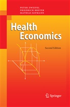 Friedric Breyer, Friedrich Breyer, Mathias Kifmann, Pete Zweifel, Peter Zweifel - Health Economics