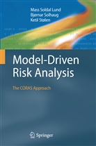 Mass Solda Lund, Mass Soldal Lund, Bjørna Solhaug, Bjørnar Solhaug, Ketil Stolen, Ketil Stølen - Model-Driven Risk Analysis