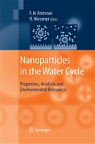 Fritz H. Frimmel, Frit H Frimmel, Fritz H Frimmel, Niessner, Niessner, R. Niessner - Nanoparticles in the Water Cycle